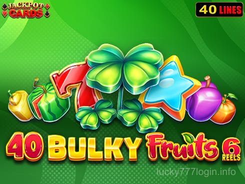 40 Bulky Fruits 6 Reels Game Image